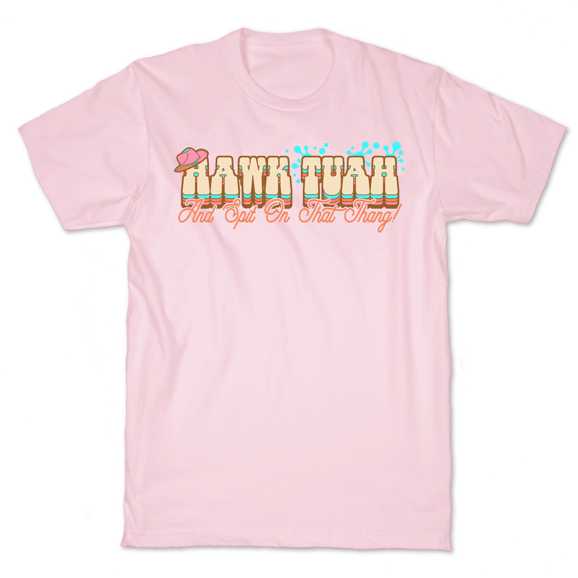 Hawk Tuah Spit On That Thang T-Shirt